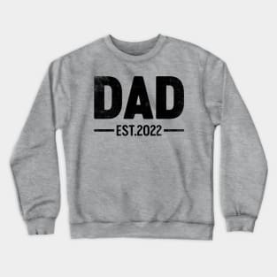 Dad Est 2022 (Black) Funny Father's Day Crewneck Sweatshirt